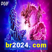 br2024. com